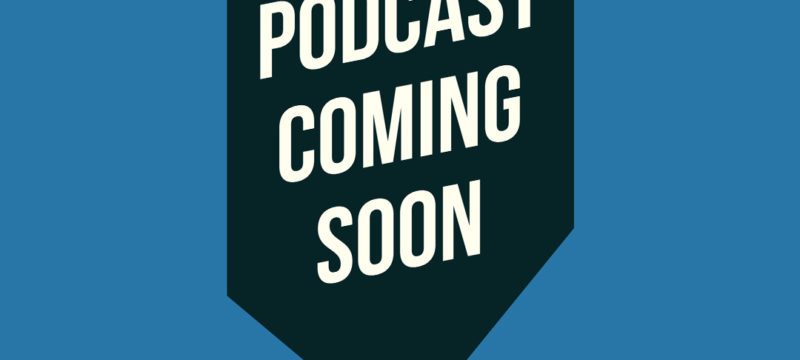 Podcast coming soon…